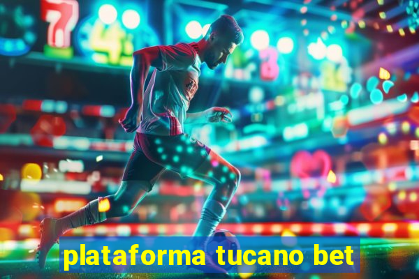 plataforma tucano bet